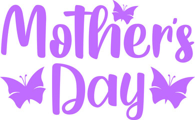 Mother’s Day typography clip art design on plain white transparent isolated background for sign, card, shirt, hoodie, sweatshirt, apparel, tag, mug, icon, poster or badge