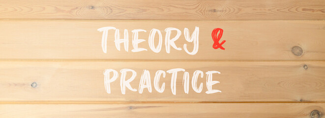 Theory and practice symbol. Concept words Theory and practice on beautiful wooden wall. Beautiful...