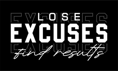 lose excuses find result, motivation fitness slogan quotes t shirt design graphic vector, GYM motivational, inspirational - 790380613