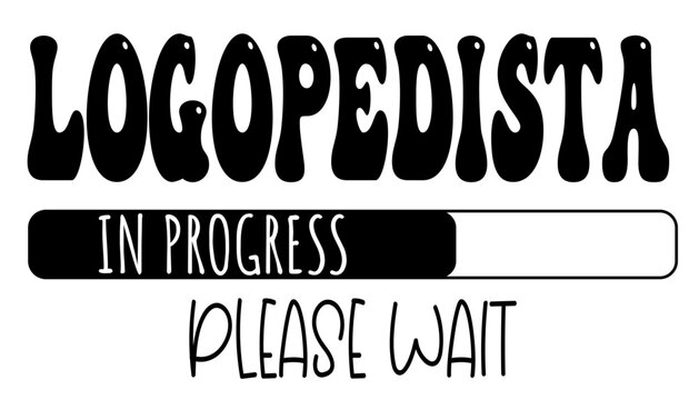 Logopedista - in progress&hellip;.please wait - University student - Vector Graphics future work - working profession. For presentations, stickers, banner, icons, stickers, sublimazione, key rings, cricut	