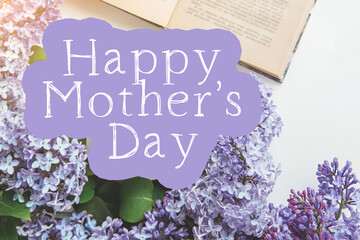 spring composition beautiful bouquet of lilacs and the inscription happy mothers day, holiday...