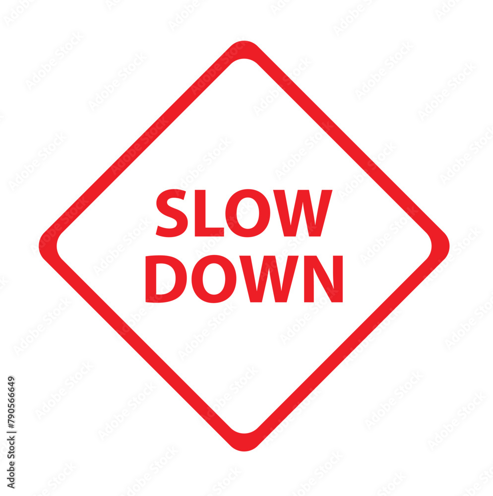 Wall mural slow down sign on white background