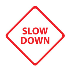 slow down sign on white background