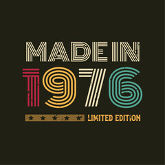 Made in Limited edition. Funny vintage retro style typography vector illustration for t shirt.