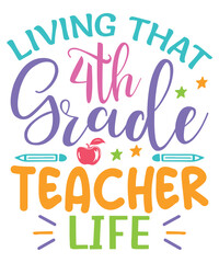 Fototapeta na wymiar Living 4th grade teacher life teachers day, Teachers svg bundle, teachers day svg design, colorful teachers day