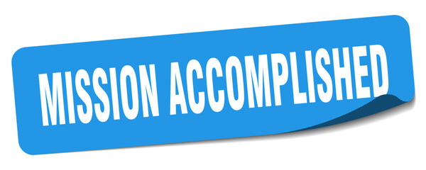 mission accomplished sticker. mission accomplished label