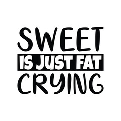 Sweet is just crying, feminist postcards, sentimental wall art, crying cat meme, funny cat postcard, sweet cones