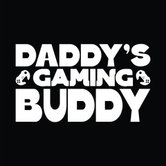 Daddy's gaming buddy, dad and daughter, cousin best friend, dad and baby, daddy and me, first time dad gift