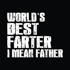 world s best farter i mean father, funny fathers day, father shirt, i mean father, funny dad gift, fathers day shirt, daddy shirt, farter shirt