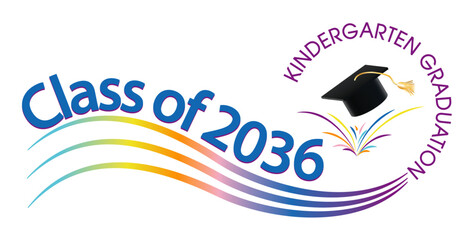 Graduation 2036 Graphics in Bright Colors for Kindergarten, preschool, or Elementary School Graduation