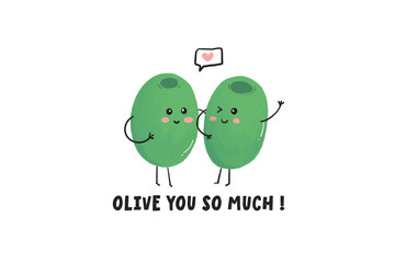 Olive you so Much!, Cute Fruit quote Sublimation Design