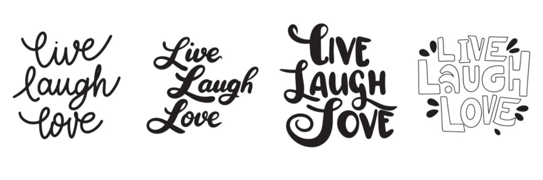 Collection of Live Laugh Love text banner. Hand drawn vector art.
