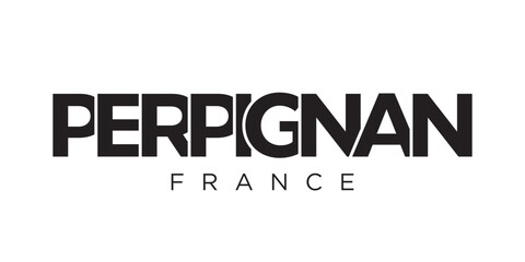 Perpignan in the France emblem. The design features a geometric style, vector illustration with bold typography in a modern font. The graphic slogan lettering.