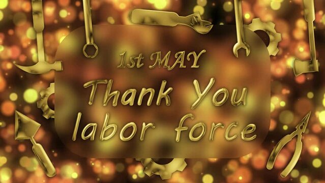 first may and thank you labour force quotes in golden texture with bukeh background and swinging labour tools. international labour day greetings.