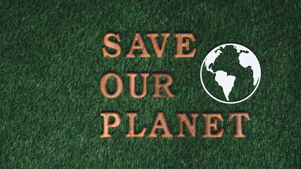 Eco awareness campaign for Earth day concept showcase message arranged in Save Earth on biophilic...