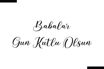 babalar gun kutlu olsun typography text food saying