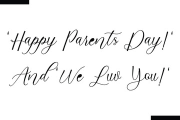  'happy parents day!' and 'we luv you!' calligraphy text food saying