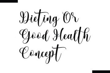 Dieting or good health concept food sayings typographic text