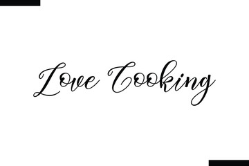 Love Cooking Family vector calligraphic inscription al typography text