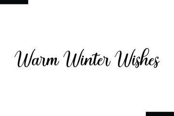 Warm winter wishes food sayings typographic text