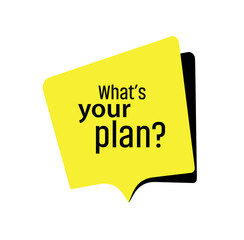 What's your plan sign on white background