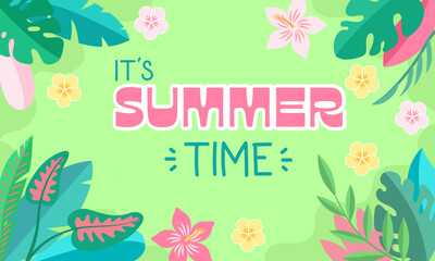 A green background with a lot of flowers and leaves. The words "It's Summer Time"