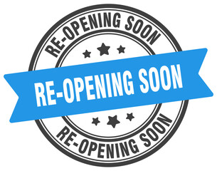 re-opening soon stamp. re-opening soon label on transparent background. round sign