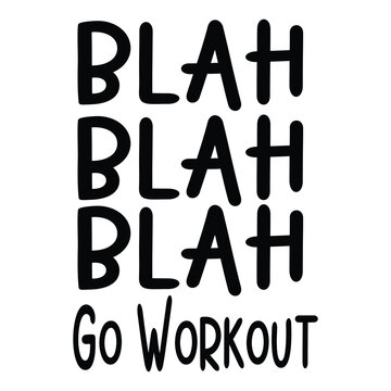 blah go  workout