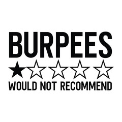 burpees would not recommend