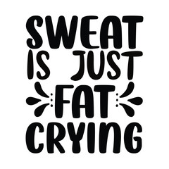 sweat is just fan crying