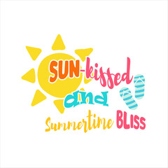Summer quote Sun kissed and summertime bliss. Text effect for t-shirts, bags, wallpapers. Vector illustration