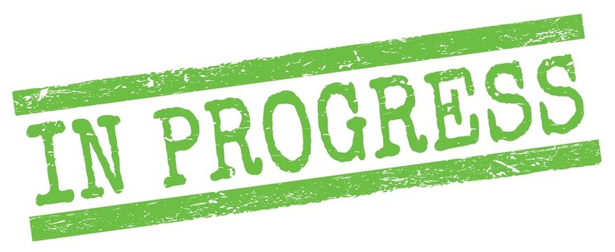 IN PROGRESS text on green lines stamp sign.
