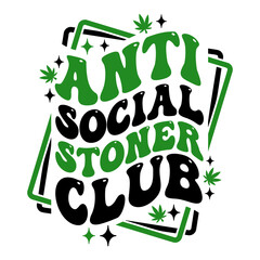 Anti Social Stoner Club, Funny Marijuana t-shirt design, Cannabis t-shirt design,stoner t-shirt design, Weed graphics