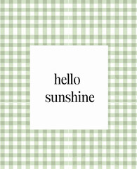 Abstract background with text "Hello sunshine".Minimal creative emotional and weather concept.Flat lay