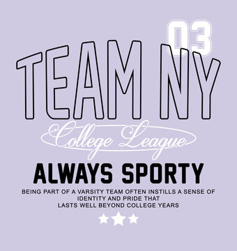 Retro college varsity typography new york slogan print, vector illustration, for t-shirt graphic.