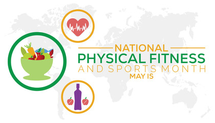 National Physical Fitness and Sports Month observed every year in May. Template for background, banner, card, poster with text inscription.