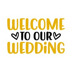 Wedding invitation typography design on plain white transparent isolated background for card, shirt, hoodie, sweatshirt, apparel, tag, mug, icon, poster or badge