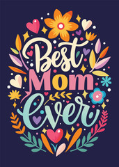 Best Mom Ever Typography Vector Design: Celebrate Motherhood with Stunning Graphics