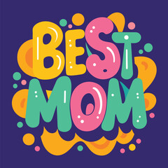 Best mom ever typography graphic design vector illustration