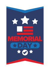 Memorial Day in United States. Remember and Honor. Federal holiday for remember and honor persons who have died while serving in the United States Armed Forces. Celebrated in May. Vector poster