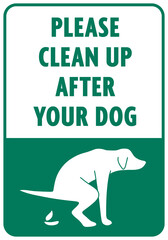 Information sign with dog pooping and phrase "please clean up after your dog". Green and white sign for city parks, streets.