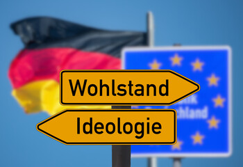 Deutschland und Schilder Wohlstand und Ideologie