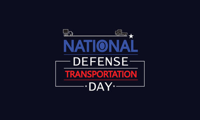 Creative Ways to Commemorate National Defense Transportation Day through Text Illustration