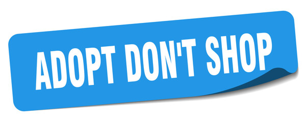 adopt don't shop sticker. adopt don't shop label