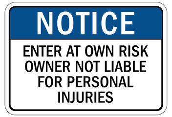Not responsible sign enter at own risk. Owner not liable for personal injuries - obrazy, fototapety, plakaty
