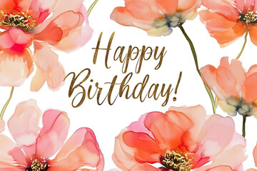 watercolor flowers with happy birthday quote, birthday background, birthday card