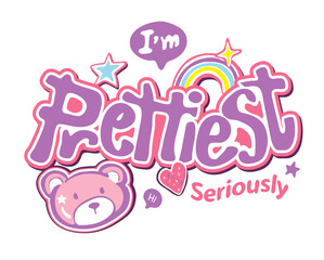 i am prettiest slogan with colorful bear cartoon and icons hand drawn vector illustration