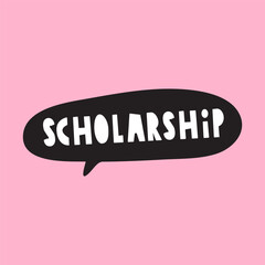 Scholarship. Speech bubble on pink background. Vector illustration. 