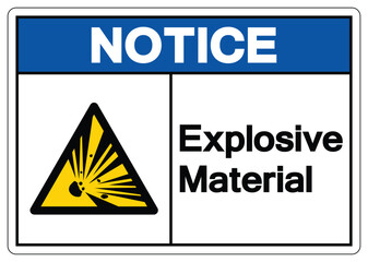 Notice Explosive Material Symbol, Vector Illustration, Isolate White On Background Label. EPS10