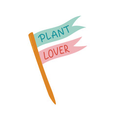 Cute flags Plant Lover isolated on white background. Flat vector illustration